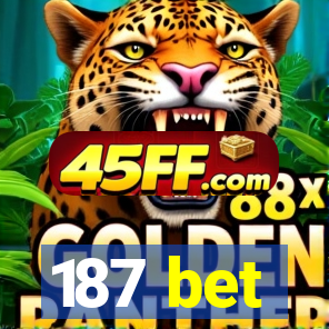 187 bet